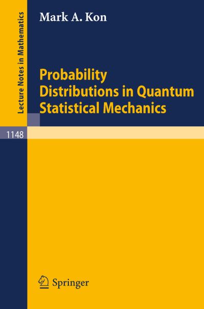 Cover for Mark A. Kon · Probability Distributions in Quantum Statistical Mechanics - Lecture Notes in Mathematics (Paperback Book) (1985)