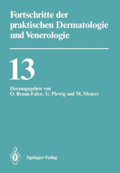 Cover for O Braun-falco · Fortschritte Der Praktischen Dermatologie Und Venerologie: Vortrage Der XIII. Fortbildungswoche Der Dermatologischen Klinik Und Poliklinik Der Ludwig-Maximilians-Universitat Munchen in Verbindung Mit Dem Berufsverband Der Deutschen Dermatologen E.V. Vom 2 (Pocketbok) (1993)