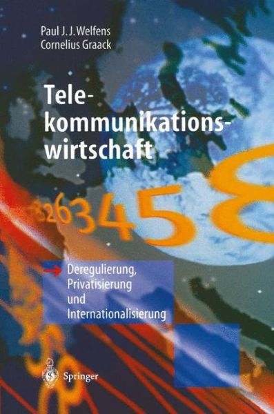 Cover for Paul J J Welfens · Telekommunikationswirtschaft: Deregulierung, Privatisierung Und Internationalisierung (Hardcover Book) [1996 edition] (1996)