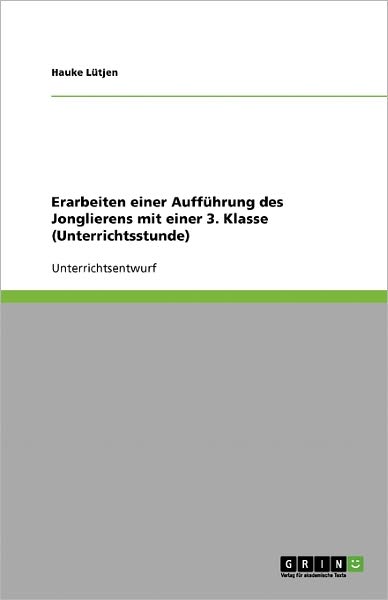 Cover for Lütjen · Erarbeiten einer Aufführung des (Book) [German edition] (2008)