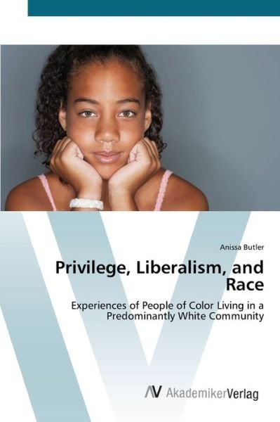 Cover for Butler · Privilege, Liberalism, and Race (Book) (2012)