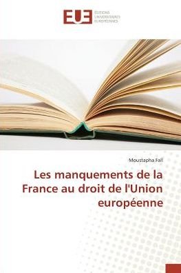Cover for Fall · Les manquements de la France au dr (Buch)