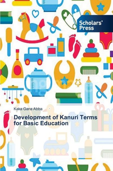 Cover for Kaka Gana Abba · Development of Kanuri Terms for Basic Education (Paperback Book) (2021)