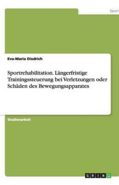 Cover for Diedrich · Sportrehabilitation. Längerfri (Book) [German edition] (2009)