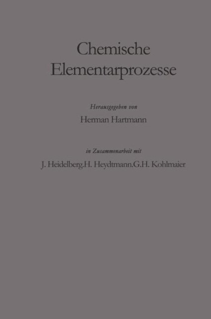 Cover for H Heydtmann · Chemische Elementarprozesse (Paperback Book) [Softcover Reprint of the Original 1st 1968 edition] (2012)