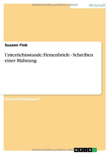 Unterrichtsstunde: Firmenbriefe - - Fink - Boeken - GRIN Verlag - 9783656523901 - 3 november 2013
