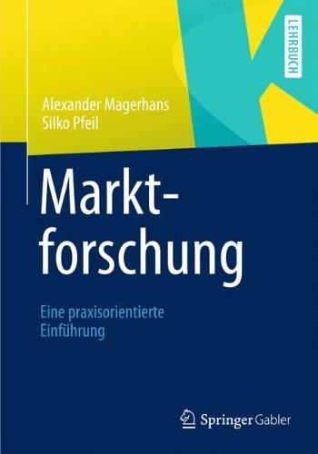 Cover for Alexander Magerhans · Marktforschung: Eine Praxisorientierte Einfuhrung (Paperback Book) [1. Aufl. 2016 edition] (2016)