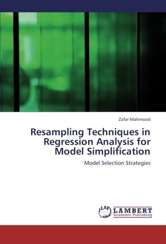 Cover for Zafar Mahmood · Resampling Techniques in Regression Analysis for Model Simplification: Model Selection Strategies (Pocketbok) (2012)