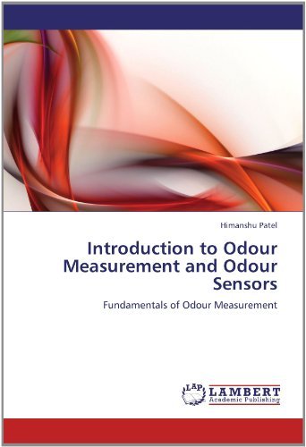 Introduction to Odour Measurement and Odour Sensors: Fundamentals of Odour Measurement - Himanshu Patel - Livros - LAP LAMBERT Academic Publishing - 9783659197901 - 26 de julho de 2012