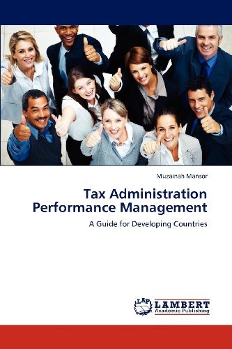 Cover for Muzainah Mansor · Tax Administration Performance Management: a Guide for Developing Countries (Taschenbuch) (2012)