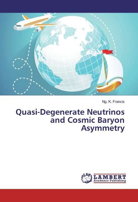 Cover for Francis · Quasi-Degenerate Neutrinos and (Book)