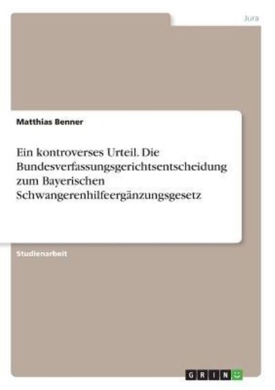 Cover for Benner · Ein kontroverses Urteil. Die Bun (Book)