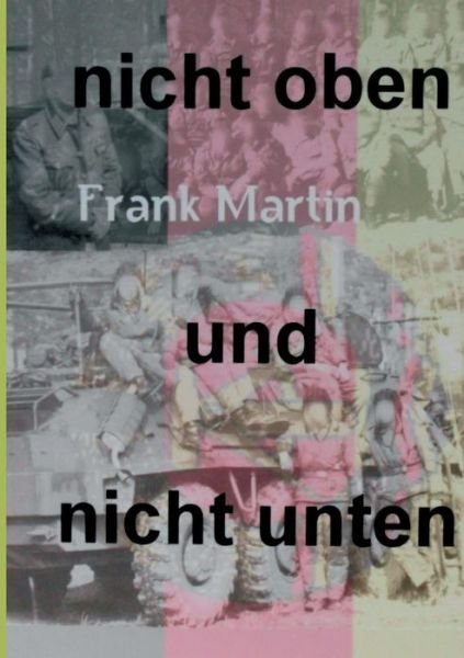 Cover for Frank Martin · Nicht Oben Und Nicht Unten (Paperback Book) (2015)