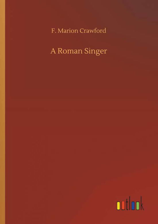 Cover for Crawford · A Roman Singer (Book) (2018)