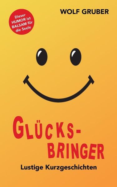Cover for Wolf Gruber · Glucksbringer (Paperback Book) (2016)