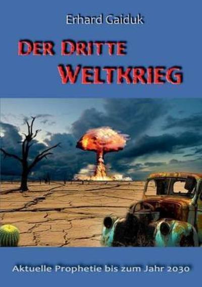 Cover for Gaiduk · Der Dritte Weltkrieg (Book) (2016)