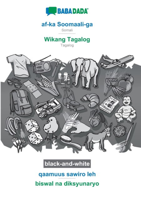 Cover for Babadada GmbH · BABADADA black-and-white, af-ka Soomaali-ga - Wikang Tagalog, qaamuus sawiro leh - biswal na diksyunaryo: Somali - Tagalog, visual dictionary (Paperback Book) (2020)