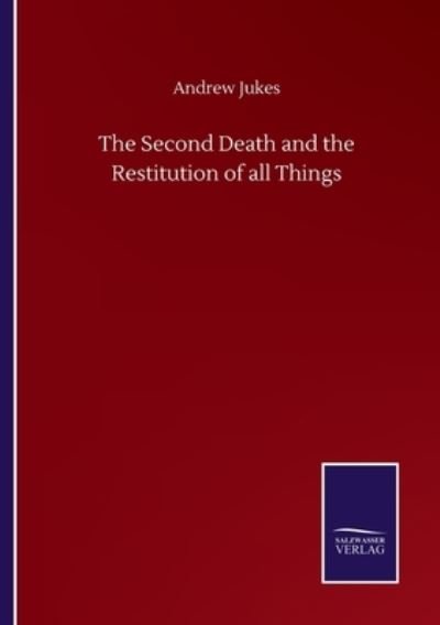 Cover for Andrew Jukes · The Second Death and the Restitution of all Things (Paperback Bog) (2020)