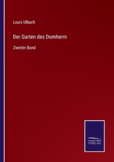 Cover for Louis Ulbach · Der Garten des Domherrn (Taschenbuch) (2021)