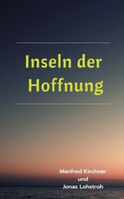 Cover for Manfred Kirchner · Inseln der Hoffnung (Paperback Book) (2021)