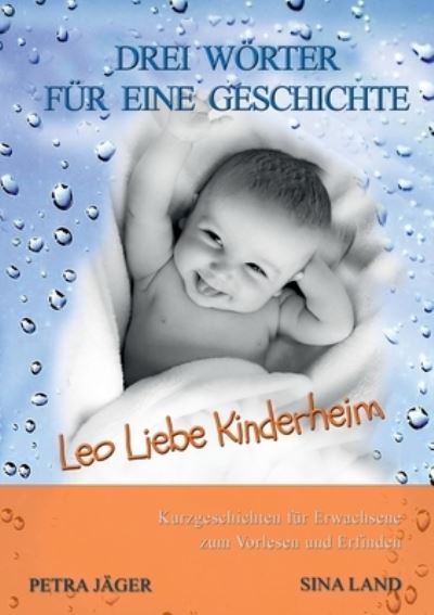 Cover for Sina Land · Drei Wörter für eine Geschichte (Paperback Book) (2022)