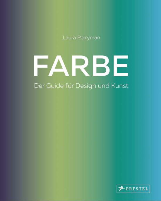 Cover for Laura Perryman · Farbe. Der Guide für Design und Kunst (Inbunden Bok) (2021)