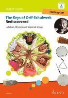 Cover for Elisabeth Crabtree · The Keys of Orff-Schulwerk Rediscovered: Lullabies, Rhymes and Seasonal Songs - Orff-Schulwerk (Book) (2023)