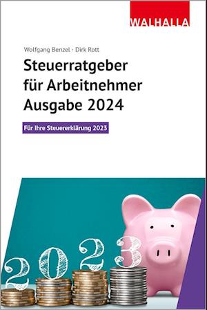 Cover for Wolfgang Benzel · Steuerratgeber für Arbeitnehmer - Ausgabe 2024 (Book) (2023)