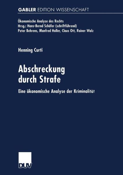 Cover for Henning Curti · Abschreckung Durch Strafe: Eine OEkonomische Analyse Der Kriminalitat - OEkonomische Analyse Des Rechts (Paperback Book) [1999 edition] (1999)