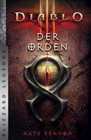 Cover for Nate Kenyon · Diablo: Der Orden (Buch) (2022)