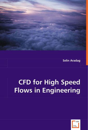 Cover for Selin Aradag · Cfd for High Speed Flows in Engineering (Paperback Book) (2008)