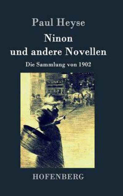 Cover for Paul Heyse · Ninon Und Andere Novellen (Hardcover Book) (2015)