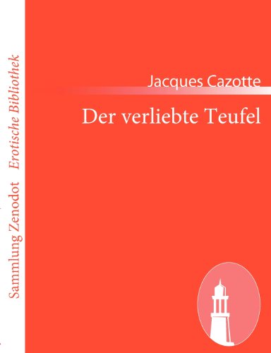 Cover for Jacques Cazotte · Der Verliebte Teufel (Sammlung Zenodot\erotische Bibliothek) (German Edition) (Paperback Book) [German edition] (2011)