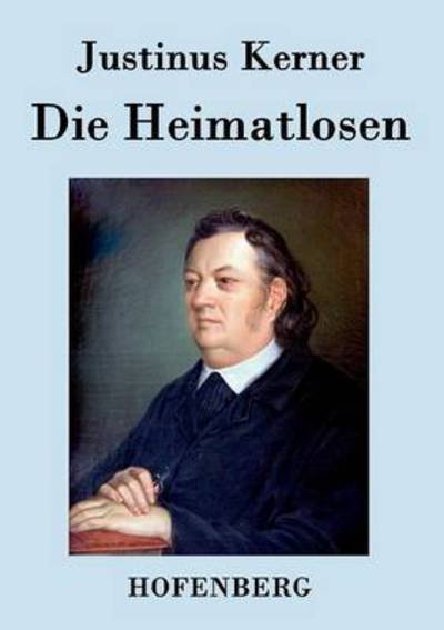 Cover for Justinus Kerner · Die Heimatlosen (Paperback Book) (2014)