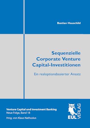 Cover for Bastian Hauschild · Sequenzielle Corporate Venture Capital-Investitionen (Paperback Book) (2013)
