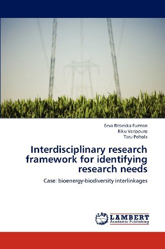 Cover for Taru Peltola · Interdisciplinary Research Framework for Identifying Research Needs: Case: Bioenergy-biodiversity Interlinkages (Paperback Book) (2012)