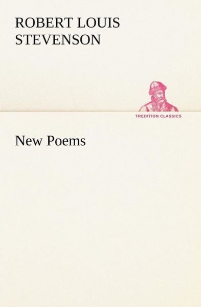 Cover for Robert Louis Stevenson · New Poems (Tredition Classics) (Paperback Book) (2012)