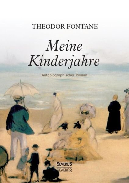Cover for Theodor Fontane · Meine Kinderjahre. Autobiographischer Roman (Taschenbuch) [German edition] (2014)