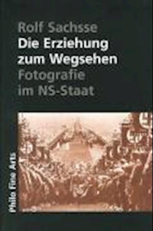 Cover for Rolf Sachsse · Die Erziehung zum Wegsehen (Paperback Book) (2003)