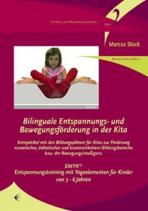 Cover for Marcus Stück · Bilinguale Entspannungs- und Bewegungsförderung in der Kita (Paperback Bog) (2009)