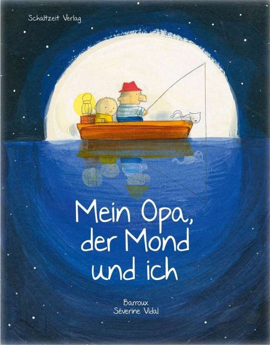 Cover for Barroux · Mein Opa, der Mond und ich (Book)