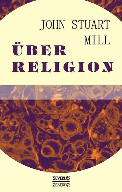 Cover for Mill · Über Religion (Bok)