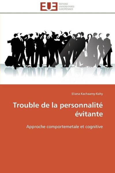 Cover for Eliana Kachaamy-kahy · Trouble De La Personnalité Évitante: Approche Comportemetale et Cognitive (Paperback Book) [French edition] (2018)