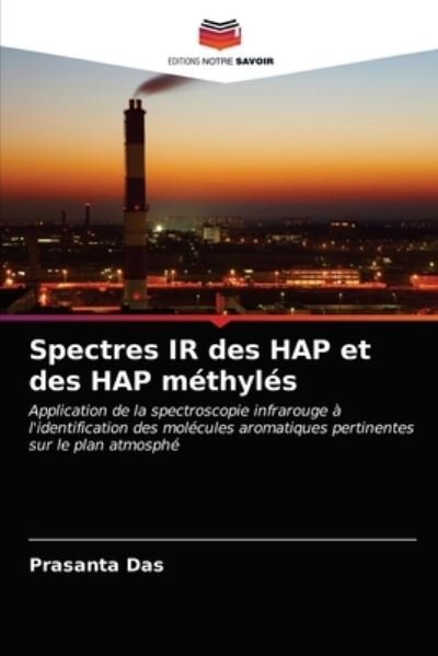 Cover for Prasanta Das · Spectres IR des HAP et des HAP methyles (Pocketbok) (2020)