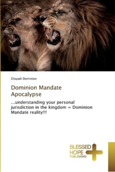 Dominion Mandate Apocalypse - Dominion - Böcker -  - 9786202477901 - 28 september 2018