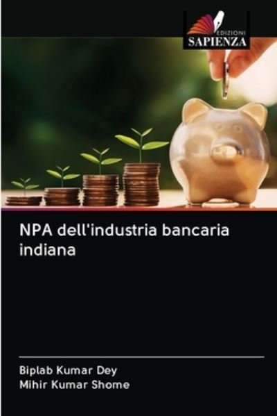 Cover for Dey · NPA dell'industria bancaria indiana (Book) (2020)