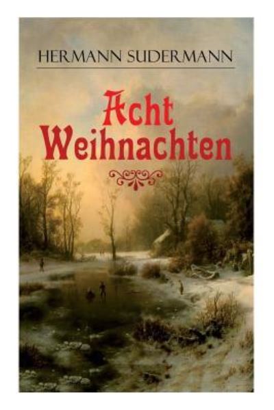 Cover for Hermann Sudermann · Acht Weihnachten (Taschenbuch) (2017)