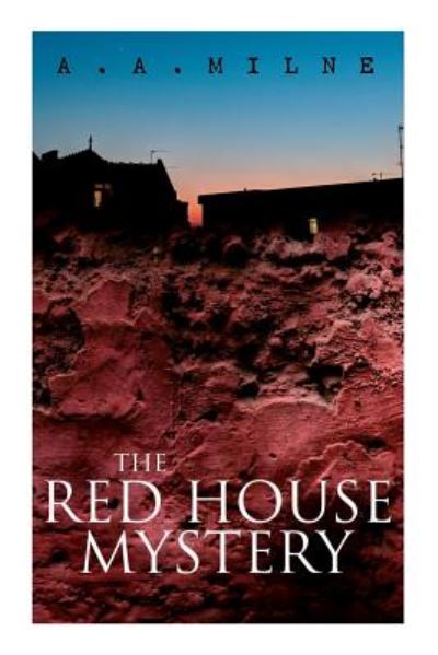 Cover for A A Milne · THE Red House Mystery: A Locked-Room Murder Mystery (Paperback Book) (2019)