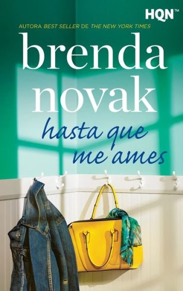 Cover for Brenda Novak · Hasta que me ames (Paperback Book) (2020)