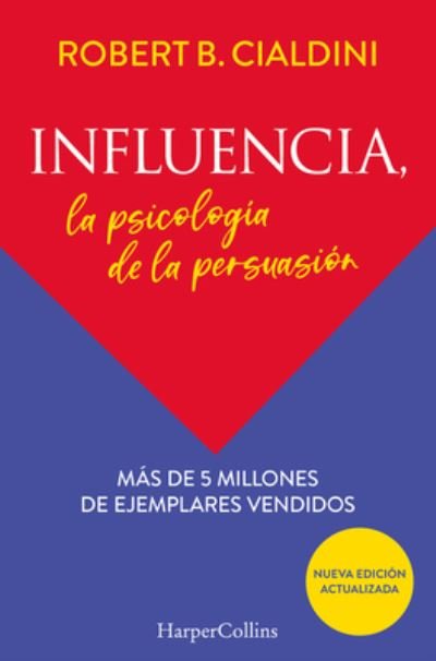Influencia/ Influence - Robert Cialdini - Bøker - Harpercollins Espanol - 9788491396901 - 15. november 2022